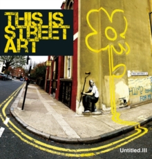 Untitled III. This is Street Art, Hardback Book Untitled III. This is Street Art, Hardback Book