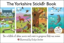 The Yorkshire Sticker Book : The Wildlife of Dales, Moors and Coast in Gorgeous Fold-Out Scenes, Paperback Book The Yorkshire Sticker Book : The Wildlife of Dales, Moors and Coast in Gorgeous Fold-Out Scenes, Paperback Book