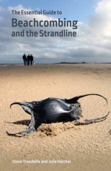 The Essential Guide to Beachcombing and the Strandline, Paperback Book The Essential Guide to Beachcombing and the Strandline, Paperback Book