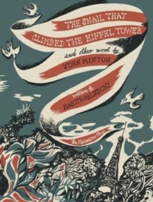 The Snail that Climbed the Eiffel Tower and Other Work by John Minton : The Graphic Work of John Minton, Hardback Book The Snail that Climbed the Eiffel Tower and Other Work by John Minton : The Graphic Work of John Minton, Hardback Book