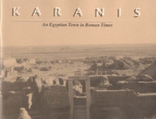 Karanis, An Egyptian Town in Roman Times : Discoveries of the University of Michigan Expedition to Egypt (1924-1935)