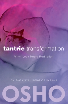 Tantric Transformation : When Love Meets Meditation