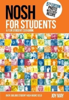 NOSH for Students : A Fun Student Cookbook - Photo with Every Recipe, Paperback / softback Book NOSH for Students : A Fun Student Cookbook - Photo with Every Recipe, Paperback / softback Book