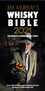 Jim Murray's Whisky Bible 2021 : Rest of World Edition, Paperback / softback Book Jim Murray's Whisky Bible 2021 : Rest of World Edition, Paperback / softback Book