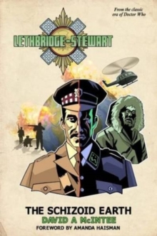 Lethbridge-Stewart : The Schizoid Earth, Paperback Book Lethbridge-Stewart : The Schizoid Earth, Paperback Book