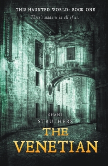 The Venetian : This Haunted World Book 1, Paperback / softback Book The Venetian : This Haunted World Book 1, Paperback / softback Book