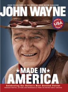 John Wayne : Made in America, Hardback Book John Wayne : Made in America, Hardback Book