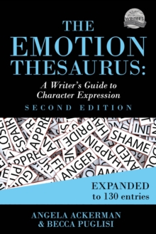 The Emotion Thesaurus (Second Edition) : A Writer's Guide to Character Expression