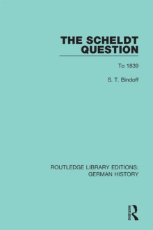The Scheldt Question : To 1839
