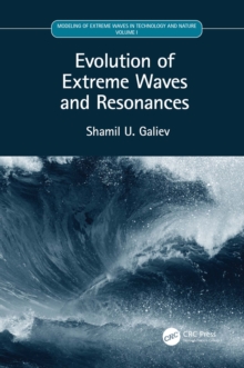 Evolution of Extreme Waves and Resonances : Volume I