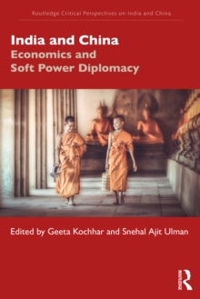 India and China : Economics and Soft Power Diplomacy