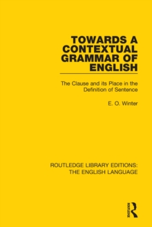 Towards a Contextual Grammar of English : The Clause and its Place in the Definition of Sentence