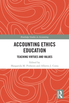 Accounting Ethics Education : Teaching Virtues and Values, EPUB eBook Accounting Ethics Education : Teaching Virtues and Values, EPUB eBook
