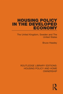 Housing Policy in the Developed Economy : The United Kingdom, Sweden and The United States
