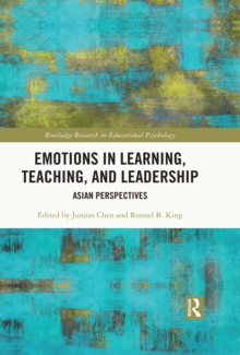 Emotions in Learning, Teaching, and Leadership : Asian Perspectives
