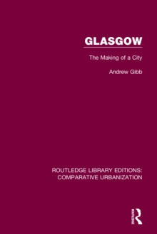 Glasgow : The Making of a City