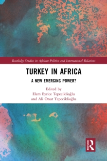 Turkey in Africa : A New Emerging Power?