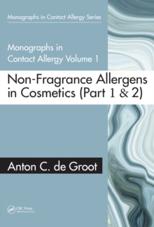 Monographs in Contact Allergy, Volume 1 : Non-Fragrance Allergens in Cosmetics (Part 1 and Part 2)