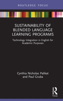 Sustainability of Blended Language Learning Programs : Technology Integration in English for Academic Purposes