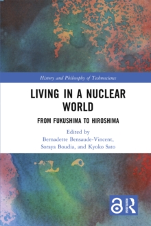 Living in a Nuclear World : From Fukushima to Hiroshima