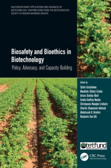 Biosafety and Bioethics in Biotechnology : Policy, Advocacy, and Capacity Building