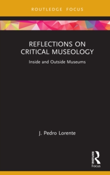 Reflections on Critical Museology : Inside and Outside Museums