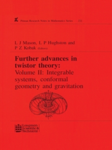 Further Advances in Twistor Theory : Volume II: Integrable Systems, Conformal Geometry and Gravitation