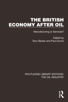The British Economy After Oil : Manufacturing or Services?