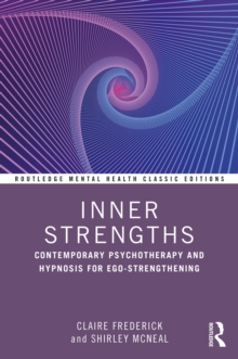 Inner Strengths : Contemporary Psychotherapy and Hypnosis for Ego-Strengthening