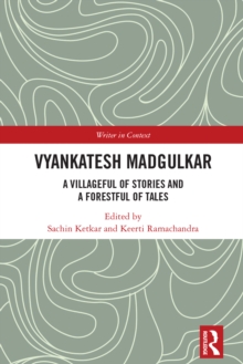 Vyankatesh Madgulkar : A Villageful of Stories and a Forestful of Tales