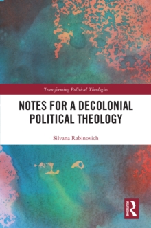 Notes for a Decolonial Political Theology