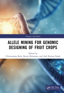 Allele Mining for Genomic Designing of Fruit Crops