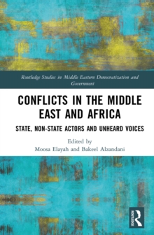 Conflicts in the Middle East and Africa : State, Non-State Actors and Unheard Voices