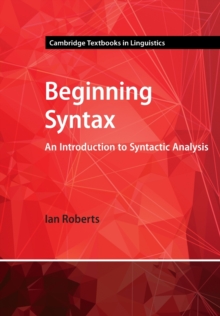 Beginning Syntax : An Introduction to Syntactic Analysis