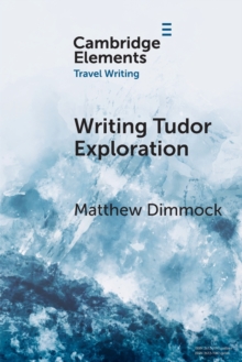Writing Tudor Exploration : Richard Eden and West Africa