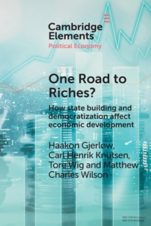 One Road to Riches? : How State Building and Democratization Affect Economic Development