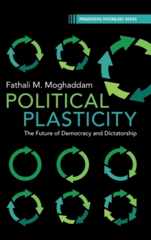 Political Plasticity : The Future of Democracy and Dictatorship