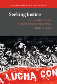 Seeking Justice : Access to Remedy for Corporate Human Rights Abuse