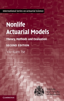 Nonlife Actuarial Models : Theory, Methods and Evaluation