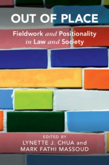 Out of Place : Fieldwork and Positionality in Law and Society