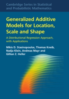 Generalized Additive Models for Location, Scale and Shape : A Distributional Regression Approach, with Applications