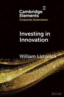 Investing in Innovation : Confronting Predatory Value Extraction in the U.S. Corporation