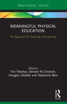 Meaningful Physical Education : An Approach for Teaching and Learning