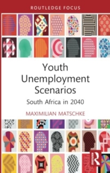 Youth Unemployment Scenarios : South Africa in 2040
