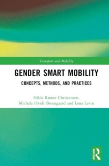 Gender Smart Mobility : Concepts, Methods, and Practices