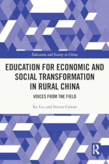 Education for Economic and Social Transformation in Rural China : Voices from the Field