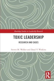 Toxic Leadership : Research and Cases