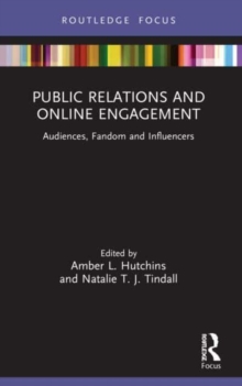 Public Relations and Online Engagement : Audiences, Fandom and Influencers