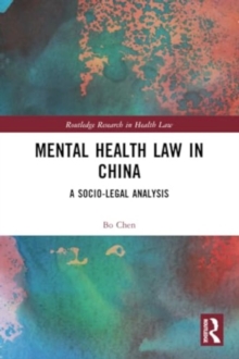 Mental Health Law in China : A Socio-legal Analysis