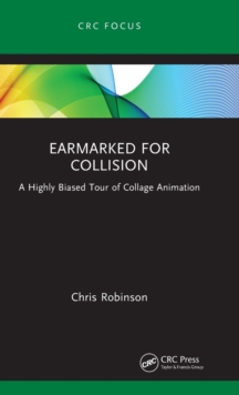 Earmarked for Collision : A Highly Biased Tour of Collage Animation